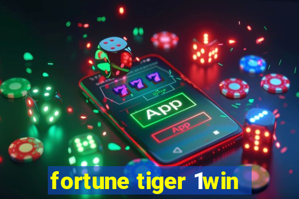 fortune tiger 1win