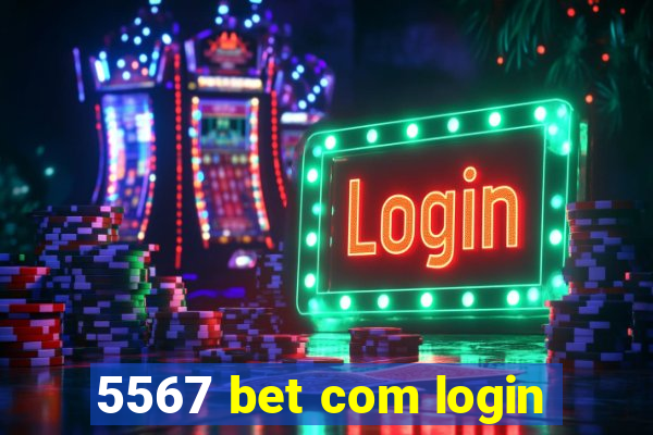 5567 bet com login