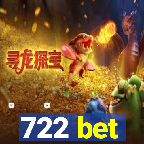 722 bet