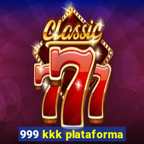 999 kkk plataforma