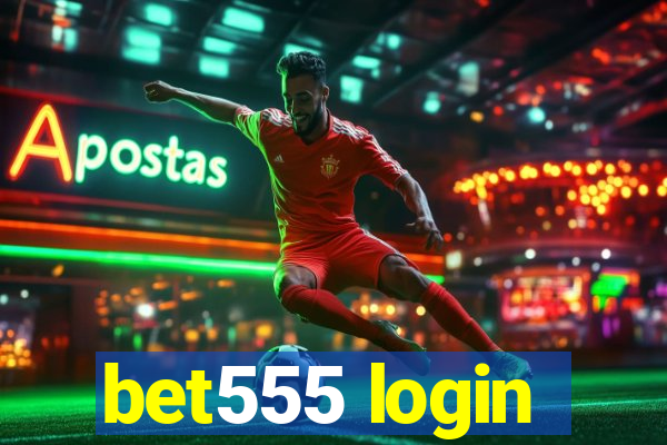 bet555 login