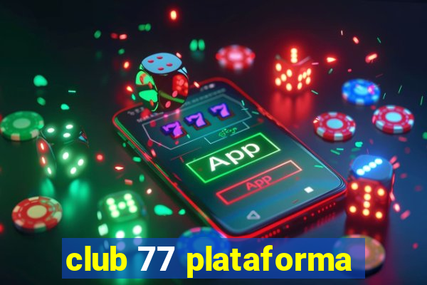 club 77 plataforma