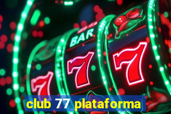 club 77 plataforma