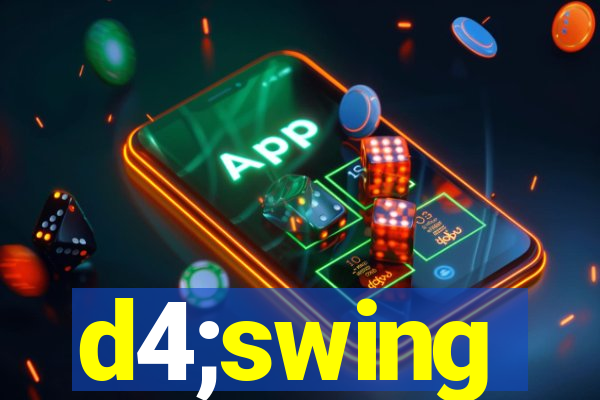 d4;swing