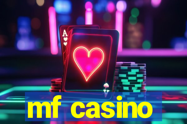 mf casino