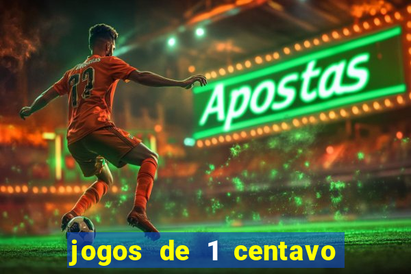 jogos de 1 centavo no esporte da sorte