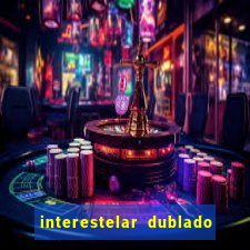 interestelar dublado 4k interstellar 4k 60fps download