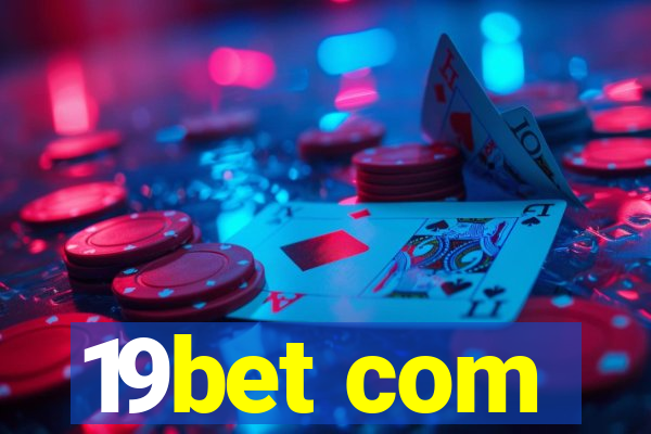 19bet com