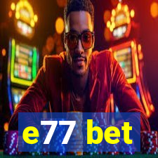 e77 bet