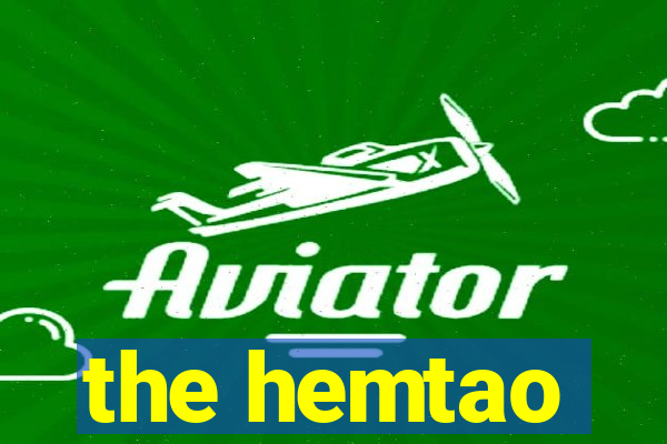 the hemtao