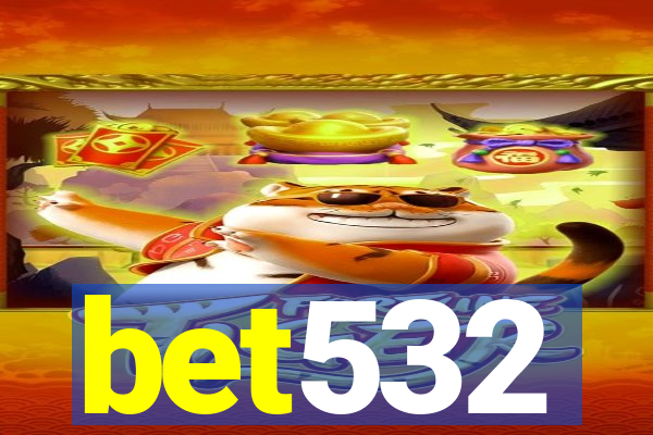 bet532