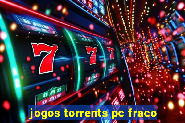 jogos torrents pc fraco