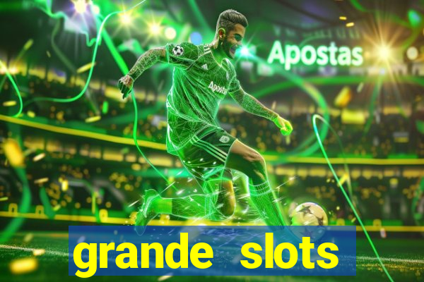 grande slots jackpot louco