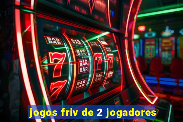 jogos friv de 2 jogadores