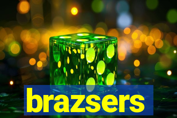 brazsers