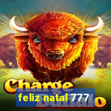 feliz natal 777