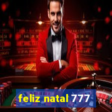 feliz natal 777