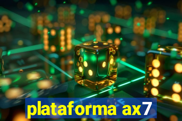 plataforma ax7