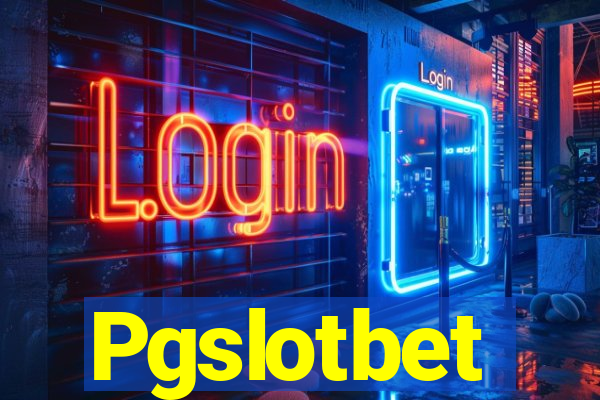 Pgslotbet