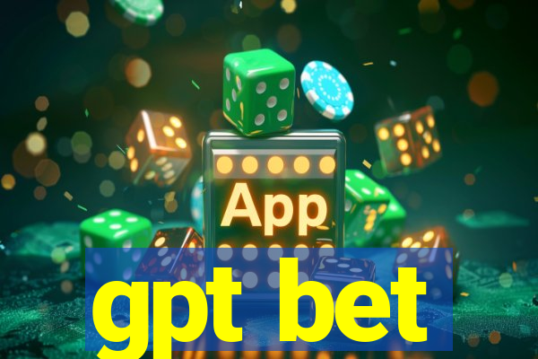 gpt bet