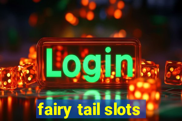 fairy tail slots