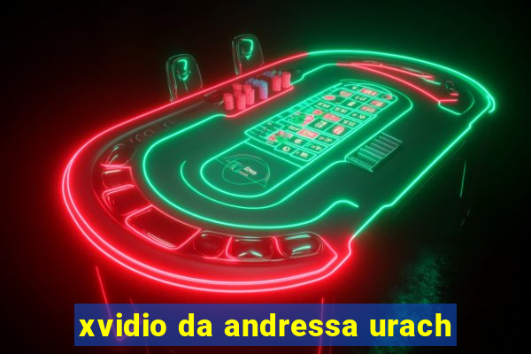 xvidio da andressa urach