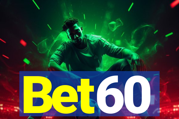 Bet60