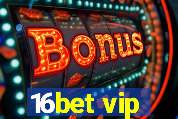 16bet vip