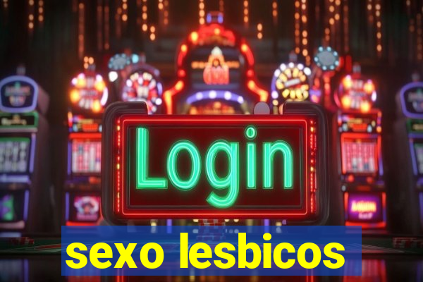 sexo lesbicos