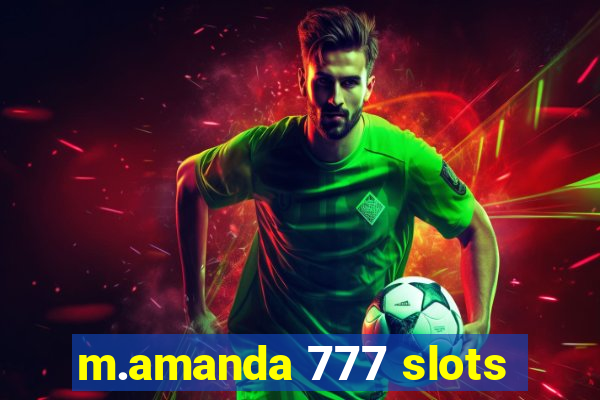 m.amanda 777 slots