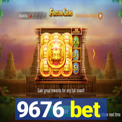 9676 bet