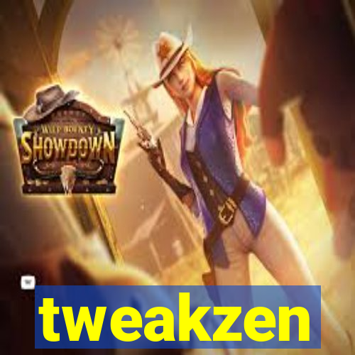 tweakzen