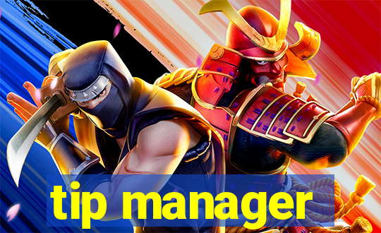 tip manager