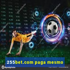 255bet.com paga mesmo