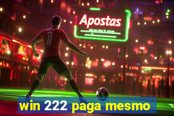 win 222 paga mesmo