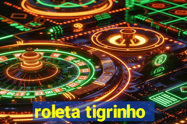 roleta tigrinho