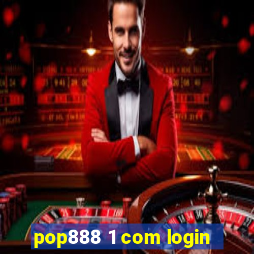 pop888 1 com login