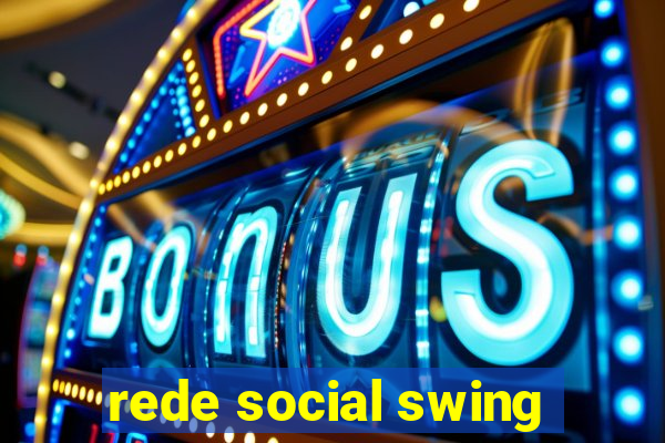 rede social swing