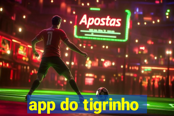 app do tigrinho