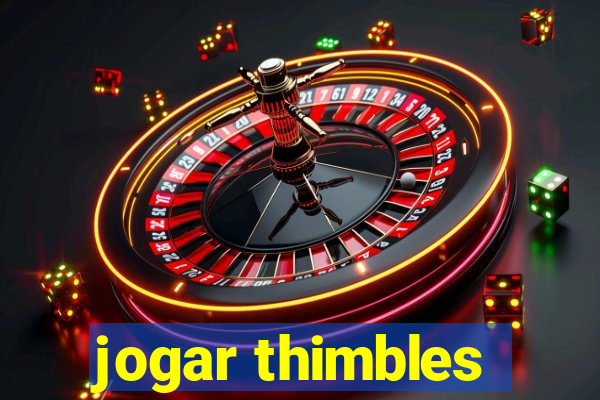 jogar thimbles