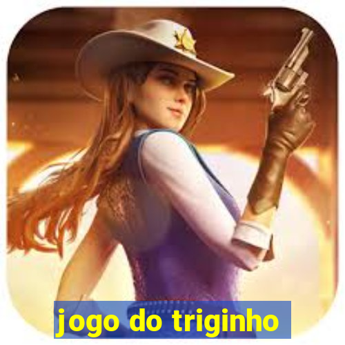 jogo do triginho