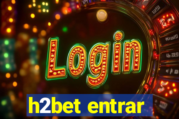 h2bet entrar