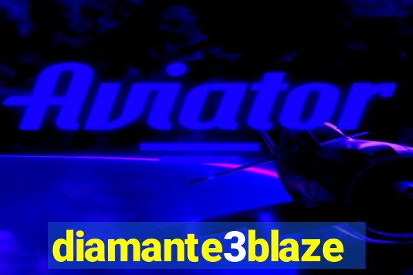 diamante3blaze