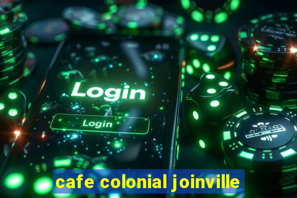 cafe colonial joinville