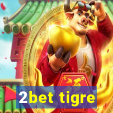 2bet tigre