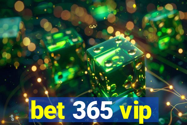 bet 365 vip