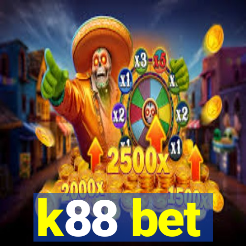 k88 bet