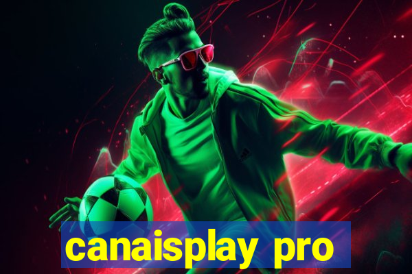 canaisplay pro