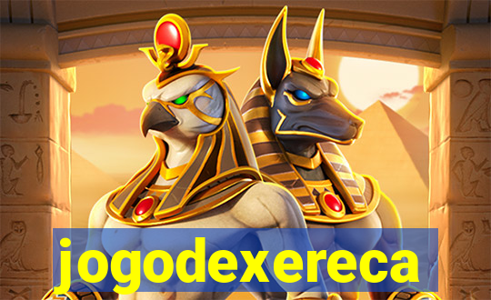 jogodexereca