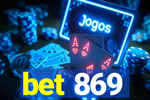 bet 869